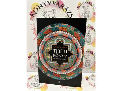 Tibeti könyv életről és halálról Szögyal Rinpocse