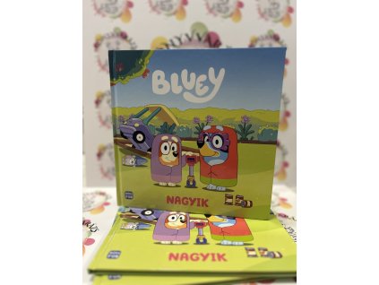 Bluey - Nagyik