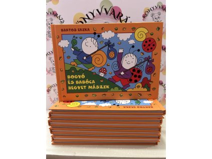 Bogyó és Babóca hegyet mászik Bartos Erika