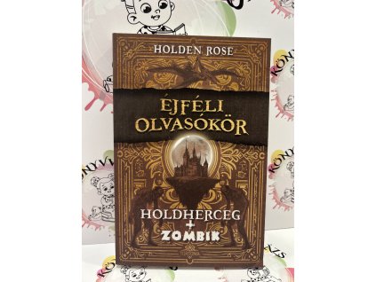 Holdherceg + zombik Holden Rose