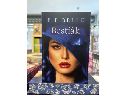 B. E. Belle: Bestiák
