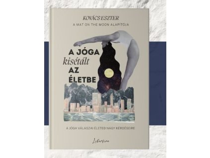 Kovács Eszter: A jóga kisétált az életbe