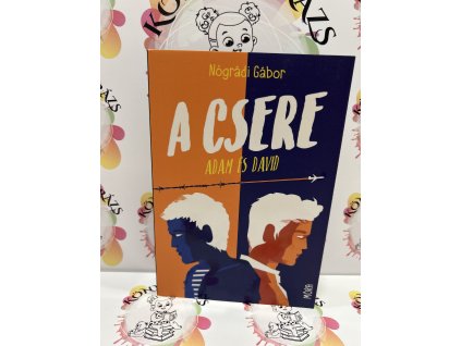 A csere - Adam és David Nógrádi Gábor