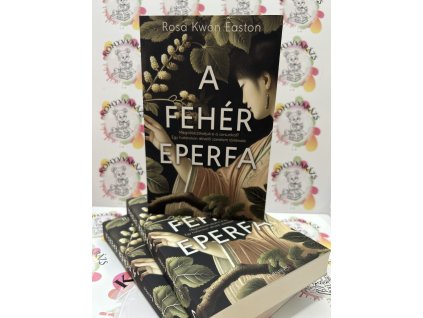 A fehér eperfa Rosa Kwon Easton