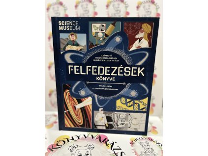 Felfedezések könyve - Elképesztő felismerések, amelyek megváltoztatták a világot