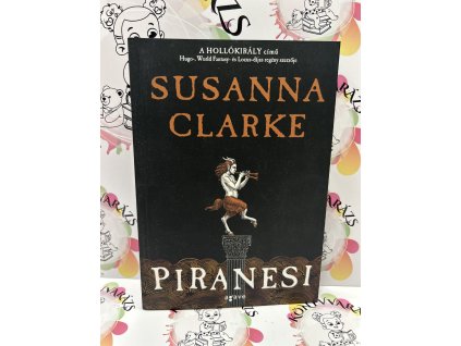 Piranesi - (Különleges kiadás) Susanna Clarke