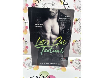 Let's Get Textual - Légy merész! Teagan Hunter