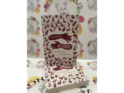 Az igen! - Rövid imák fiataloknak Lackfi János