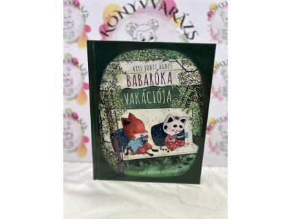 Babaróka vakációja Kiss Judit Ágnes