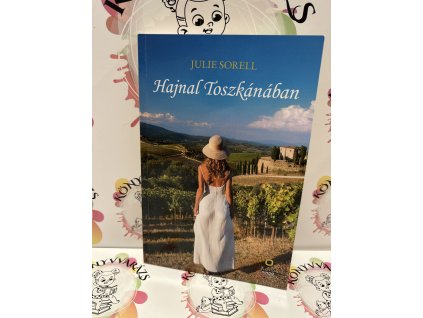 Hajnal Toszkánában Julie Sorell