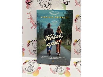 Köszi, apu! Virginie Grimaldi