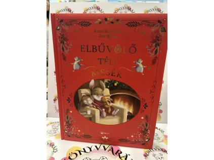 Elbűvölő téli mesék Karine-Marie Amiot  Julie Mellan