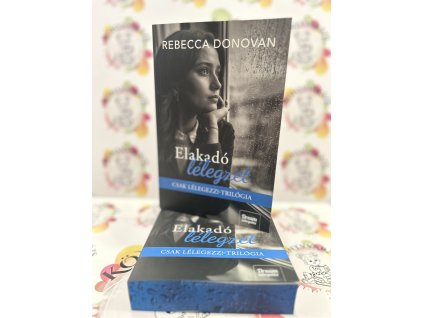 Elakadó lélegzet - Csak lélegezz! - trilógia 1. (Különleges kiadás) Rebecca Donovan
