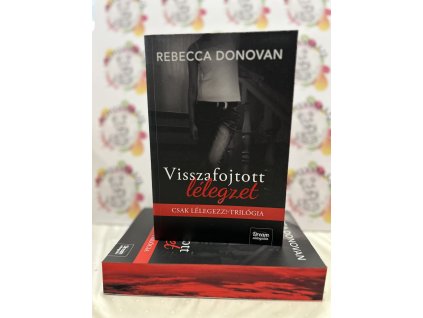 Visszafojtott lélegzet - (Különleges kiadás) Rebecca Donovan