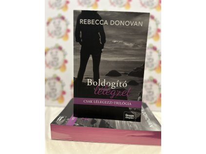 Boldogító lélegzet - (Különleges kiadás) Rebecca Donovan