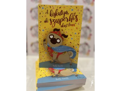 A kiskutya, aki szuperhős akart lenni Bella Swift