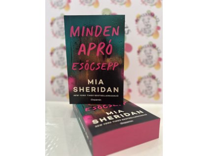 Minden apró esőcsepp - (Különleges kiadás) Mia Sheridan