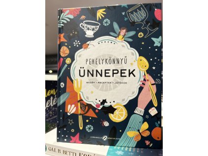 Pehelykönnyű ünnepek - Mesék, receptek, játékok