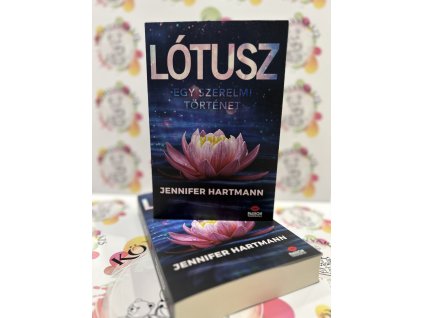 Lótusz - Egy szerelmi történet Jennifer Hartmann
