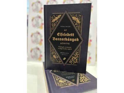 Az elfeledett boszorkányok könyve - Ördöngös történetek a világ minden tájáról Tátrai Balázs