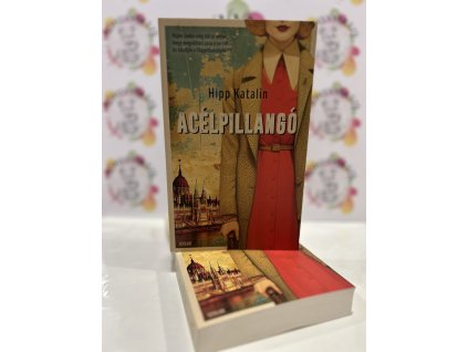 Acélpillangó Hipp Katalin