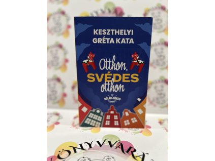 Otthon, svédes otthon Keszthelyi Gréta Kata