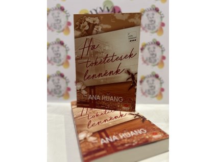 Ha tökéletesek lennénk Ana Huang