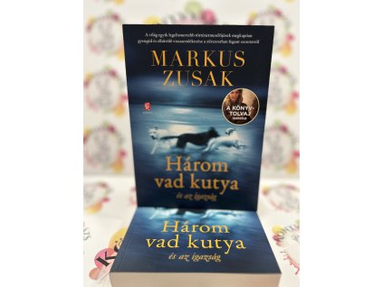 Három vad kutya és az igazság Markus Zusak
