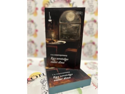 Egy nevetséges ember álma - (Különleges kiadás) Fjodor Mihajlovics Dosztojevszkij