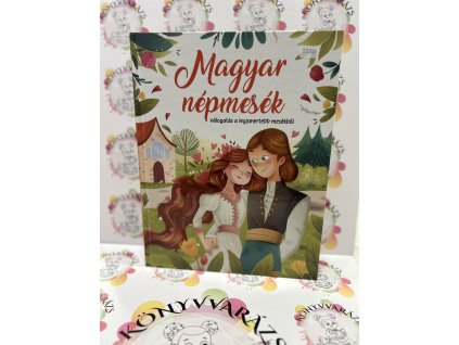 Magyar népmesék - válogatás a legismertebb mesékből