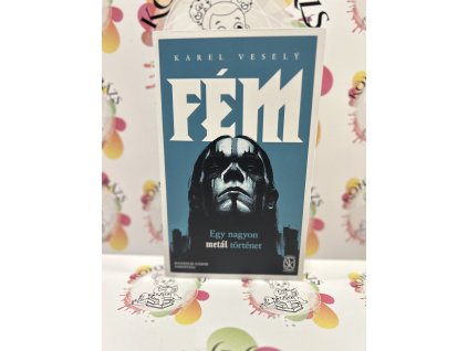 Fém - Egy nagyon metál történet Karel Veselý