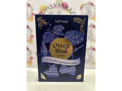 Orczy Mimi kalandjai - A londoni gyémántrablás Ruff Orsolya