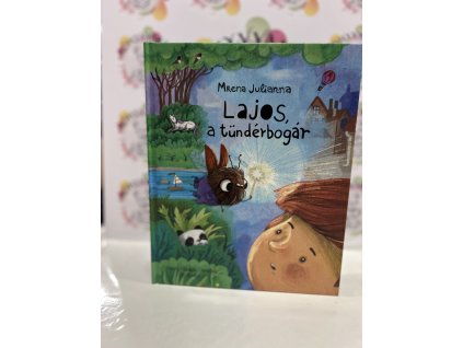 Lajos, a tündérbogár Mrena Julianna