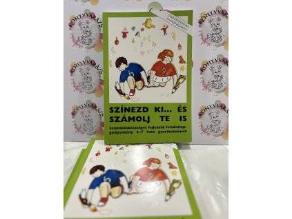 Színezd ki és számolj te is - Számoláskészséget fejlesztő feladatlap-gyűjtemény 4-7 éves gyermekeknek