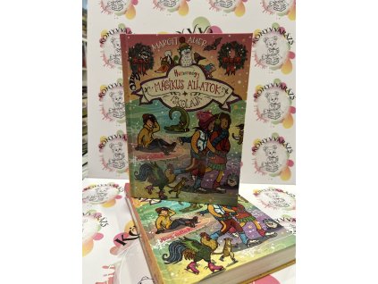 Mágikus állatok iskolája - Huszonnégy - (Karácsonyi különkiadás) Margit Auer