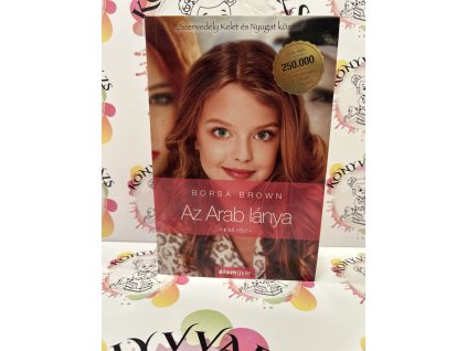 Az Arab lánya - Első rész (Arab 3.) - "Szenvedély Kelet és Nyugat között" Borsa Brown