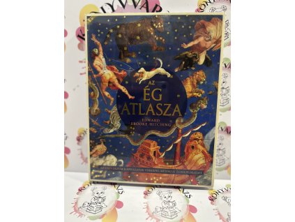 Az ég atlasza - Az univerzum káprázatos térképei, mítoszai és felfedezései