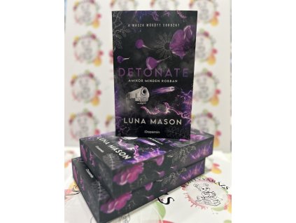 Detonate - Amikor minden robban - (Különleges kiadás) Luna Mason