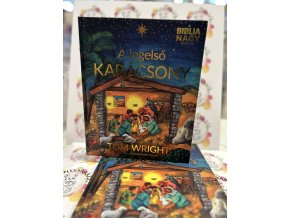 A legelső karácsony - A Biblia nagy története Wright, Tom