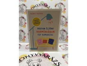Hogyan éljünk harmóniában egy kamasszal Polányi Viktória