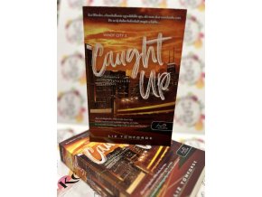 Caught Up - Szerelem a meglepetések között - Windy City 3. Liz Tomforde