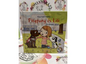Pitypang segít - Pitypang és Lili Pásztohy Panka