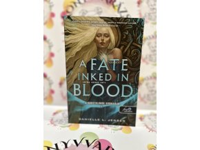 A Fate Inked in Blood - Vérbe vetett sors - A sorstalanok krónikája 1. Danielle L. Jensen