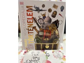 A tudás enciklopédiája - Történelem - A múlt, ahogy még sosem láttad