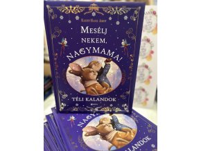 Mesélj nekem, nagymama! - Téli kalandok