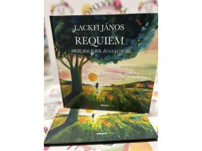 Requiem - Mese halálról és gyászról Lackfi János