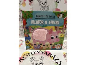 Tapints és érezz - Állatok a falun - Érzékfejlesztő könyvecske Grazyna Wasilewicz