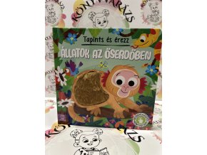 Tapints és érezz - Állatok az őserdőben - Érzékfejlesztő könyvecske Grazyna Wasilewicz