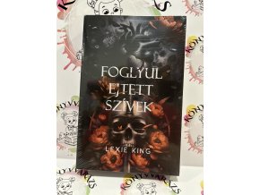Foglyul ejtett szívek - Fekete szív 5. - (Különleges kiadás) Lexie King