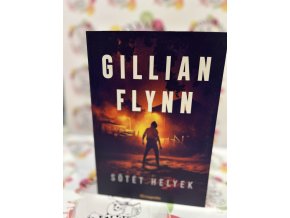 Sötét helyek Gillian Flynn